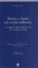 Musica e cinema nel vecchio millennio. �Un viaggio di Bach ad Hollywood con Synthesizer Moog�