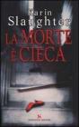 La morte � cieca