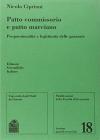 Patto commissorio e patto marciano. Proporzionalit� e legittimit� delle garanzie