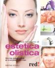 Manuale moderno di estetica olistica e naturale