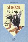 S� grazie, no grazie. Il galateo oggi