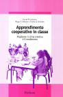 Apprendimento cooperativo in classe. Migliorare il clima emotivo e il rendimento