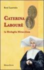Caterina Labour�. La medaglia miracolosa