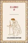 Il libro di... Se nessun libro ti piace fai una cosa: scrivilo tu!