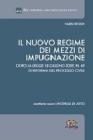 Il nuovo regime dei mezzi di impugnazione