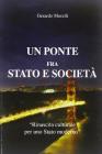 Un ponte fra Stato e societ�. Rinascita culturale per uno Stato moderno