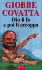 Dio li fa e poi li accoppa