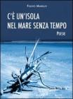 C'� un'isola nel mare senza tempo