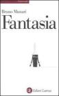 Fantasia. Invenzione, creatività e immaginazione nelle comunicazioni visive Fantasia. Invenzione, creatività e immaginazione nelle comunicazioni visive