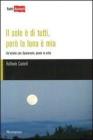 Il sole � di tutti, per� la luna � mia. Un'estate con Spinaruolo, poeta in erba
