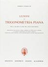 Lezioni di trigonometria piana. Per la 4� classe del Liceo scientifico