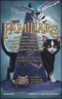 The Familiars. La strana storia della rana pasticciona, della ghiandaia blu e del gatto che salv� il mondo dei maghi