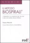 Il metodo Biospirali�. I principi e la pratica del Tai Chi e del Chi Kung delle spirali