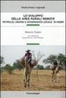 Lo sviluppo delle aree rurali remote. Petrolio, uranio e governance locale in Niger Lo sviluppo delle aree rurali remote. Petrolio, uranio e governance locale in Niger