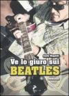 Ve lo giuro sui Beatles