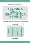 Tecnica della ginnastica medica: scoliosi. Educazione motoria preventiva e compensativa. Scoliosi a indicazione chirurgica ortopedica conservativa