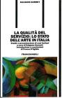La qualit� del servizio: lo stato dell'arte in Italia. Studio e presentazione di casi italiani