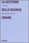 La gestione delle risorse umane. Dalle teorie alle persone