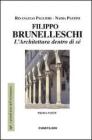 Filippo Brunelleschi. L'architettura dentro di s� vol.1