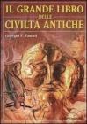 Il grande libro delle civilt� antiche