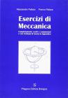 Esercizi di meccanica. Completamente svolti e commentati e con richiami di teoria in appendice Esercizi di meccanica. Completamente svolti e commentati e con richiami di teoria in appendice