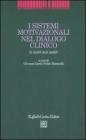 I sistemi motivazionali nel dialogo clinico. Il manuale AIMIT I sistemi motivazionali nel dialogo clinico. Il manuale AIMIT