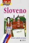 Sloveno. Dizionario e guida alla conversazione