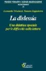 La dislessia. Una didattica speciale per le difficolt� nella lettura