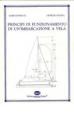 Principi di funzionamento di un'imbarcazione a vela Principi di funzionamento di un'imbarcazione a vela