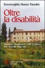 Oltre la disabilit�. Vincenzo Borghese e villa Il Sorriso. Due vicende singolari