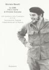 Il Che. Vita e morte di Ernesto Guevara