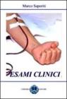 Esami clinici. Esami del sangue, urine, test gravidanza, anemie, diabete, calcoli... Esami clinici. Esami del sangue, urine, test gravidanza, anemie, diabete, calcoli...