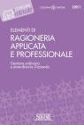 Elementi di ragioneria applicata e professionale. Gestione ordinaria e straordinaria dazienda. E-book