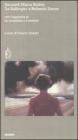 Da �Sallinger� a �Roberto Zucco� con l'aggiunta di �Le amarezze� e �L'eredit�