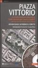 Piazza Vittorio. la trasformazione urbanistica. Quale identit� per i nuovi cittadini? Con DVD. Ediz. italiana e inglese
