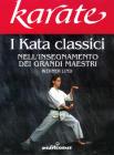 Karate. I kata classici nell'insegnamento dei grandi maestri