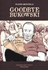Goodbye Bukowski