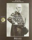 Ernesto Teodoro Moneta. Premio Nobel per la pace 1907. Ediz. italiana e inglese