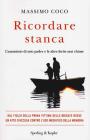 Ricordare stanca. Mio padre, vittima del terrorismo e dello Stato