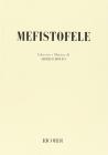 Mefistofele. Opera in un prologo, 4 atti e un epilogo