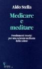 Medicare e meditare. Fondamenti teorici per una scienza unificata della salute