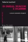 Di duelli, scacchi e dilemmi. La teoria matematica dei giochi