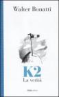 K2. La verità K2. La verità