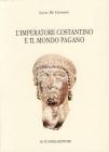 L' imperatore Costantino e il mondo pagano