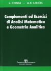 Complementi ed esercizi di analisi matematica e geometria analitica