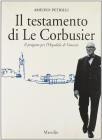 Il testamento di Le Corbusier. Il progetto per l'ospedale di Venezia