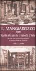 Il Mangiarozzo 2009. Guida alle osterie e trattorie d'Italia. Più che una questione d'etichetta è una questione di forchetta Il Mangiarozzo 2009. Guida alle osterie e trattorie d'Italia. Più che una questione d'etichetta è una questione di forchetta