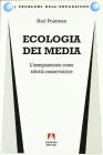 Ecologia dei media. L'insegnamento come attivit� conservatrice