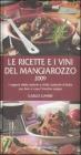 Le ricette e i vini del Mangiarozzo 2009. I segreti delle osterie e delle trattorie d'Italia per fare a casa l'insolita zuppa Le ricette e i vini del Mangiarozzo 2009. I segreti delle osterie e delle trattorie d'Italia per fare a casa l'insolita zuppa