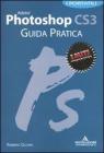 Adobe Photoshop CS3. Guida pratica